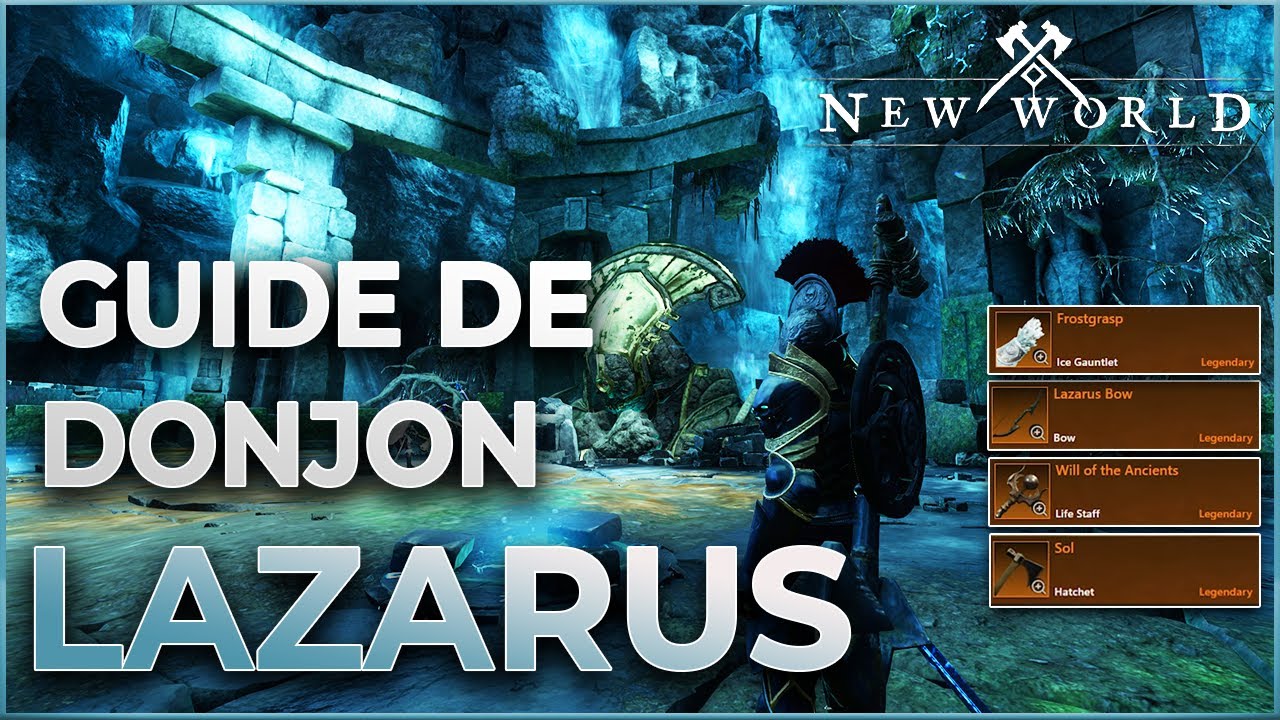 NEW WORLD - Guide Lazarus donjon 60, bien comprendre pour mieux l'exploser !