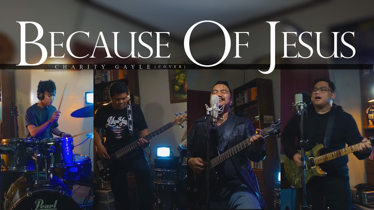 Because Of Jesus - Charity Gayle (Cover)
