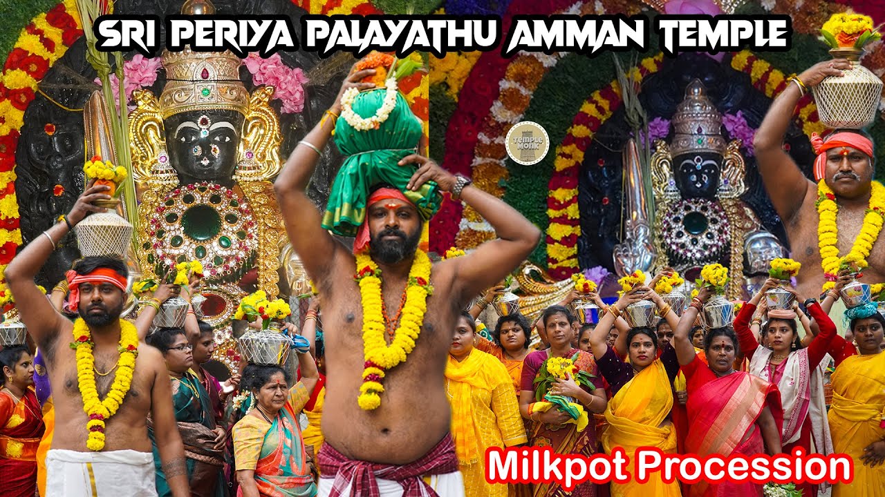 Sri Periyapalayathu Amman Temple | 51st Year Aadi Festival | Paal Kudam | #templemonk #aadifestival