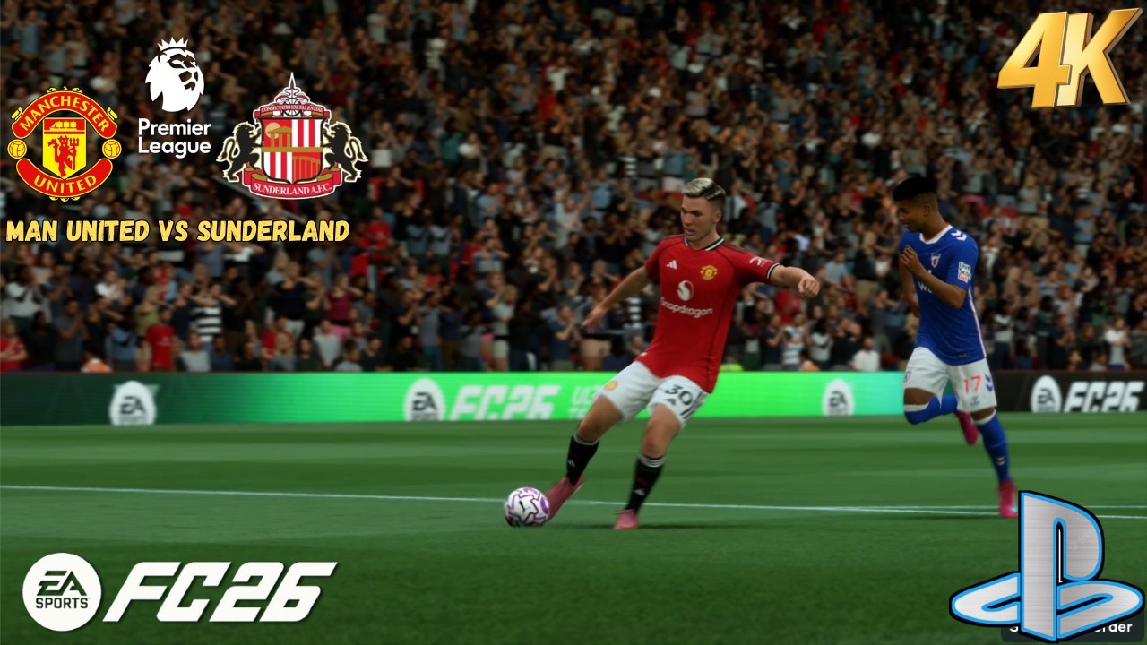 FC 26 | MANCHESTER UNITED VS SUNDERLAND PREMIER LEAGUE MATCH | FC 26 GAMEPLAY - PLAYSTATION GAMEPLAY