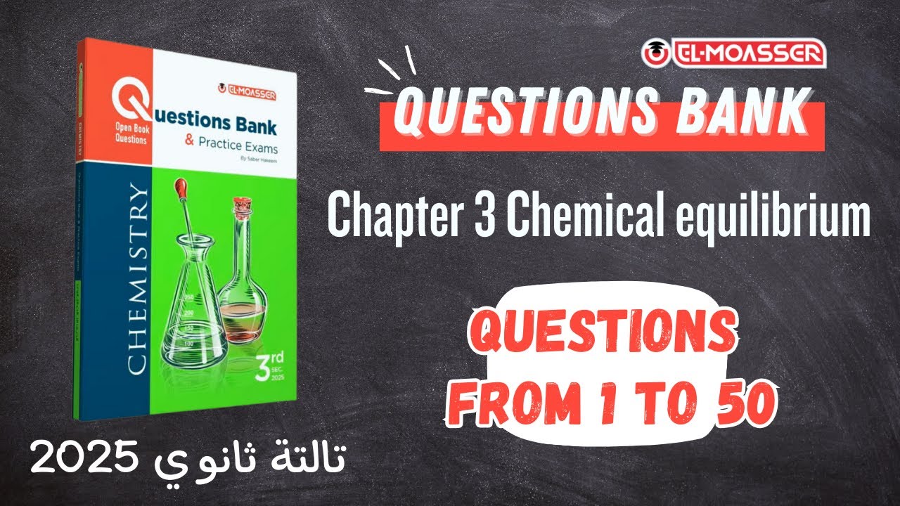 EL-MOASSER Questions Bank | Chapter 3 part 1|  from 1 to 50