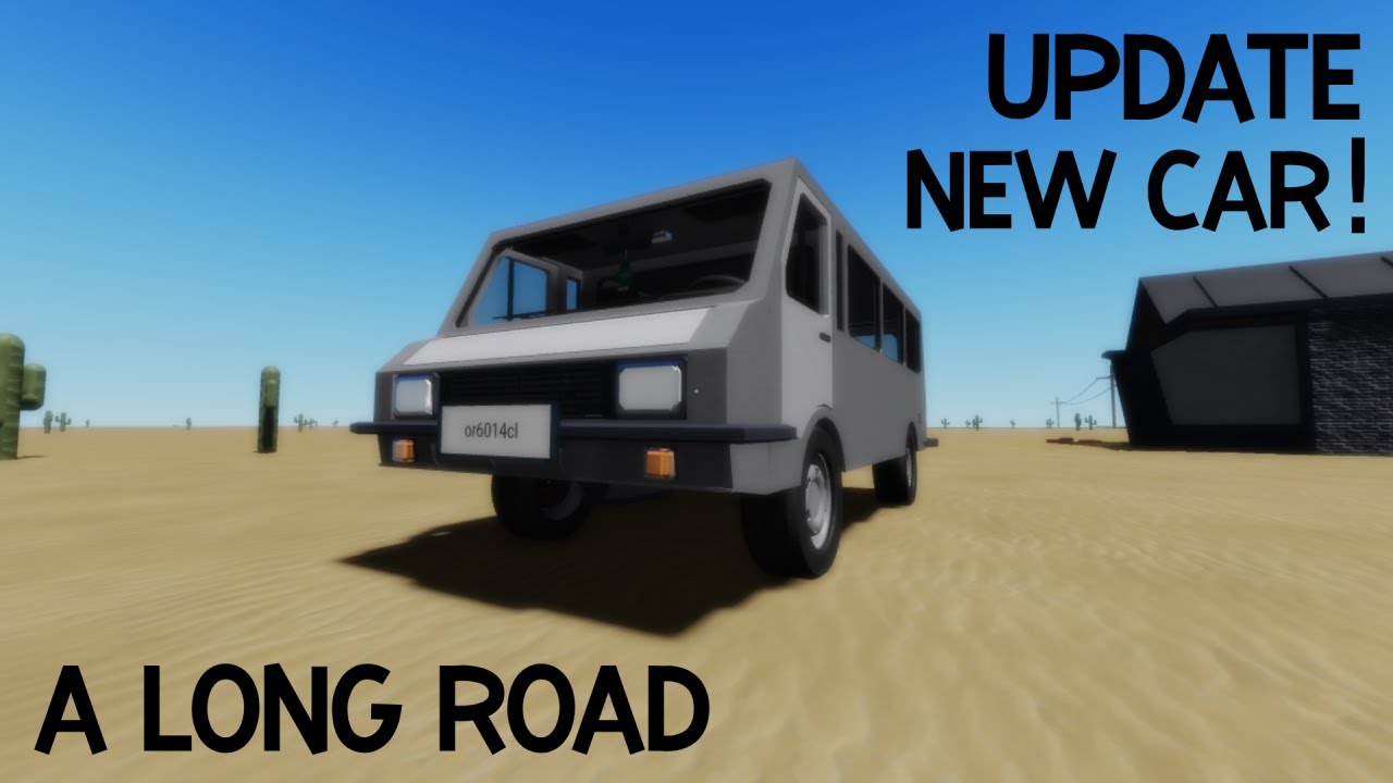 Roblox - A Long Road - New Car Update 😱