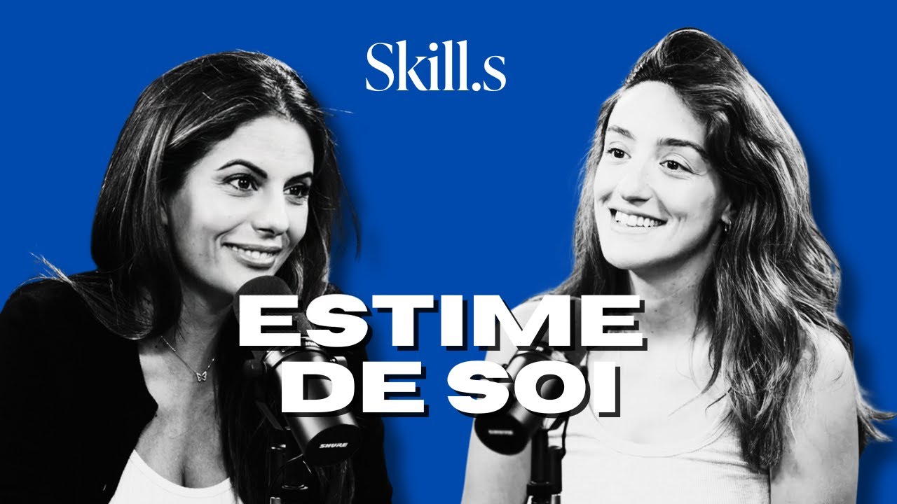 #13 - Kenza Sadoun el Glaoui - L'estime de soi
