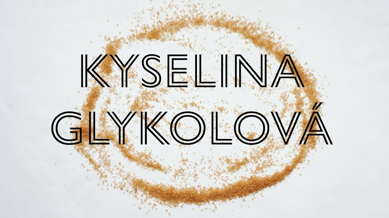 Kyselina Glykolová v kozmetike