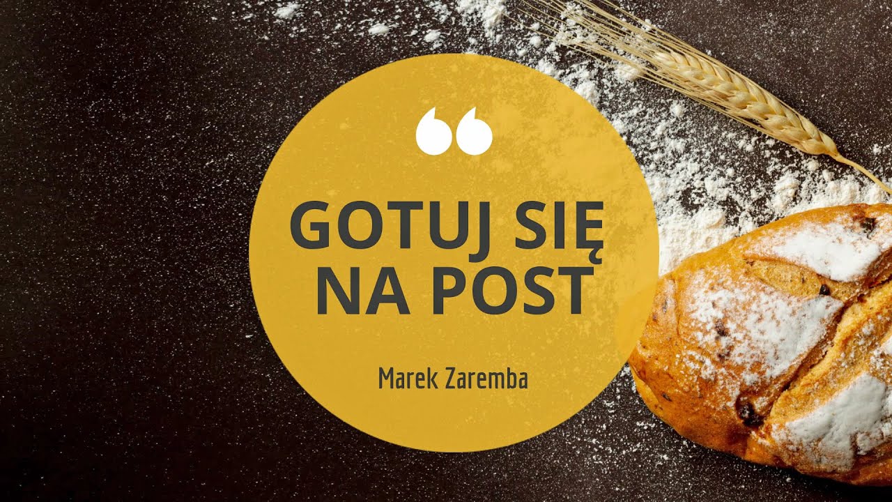 (Odcinek 2) GOTUJ SIĘ NA POST / MAREK ZAREMBA #gotujsienapost