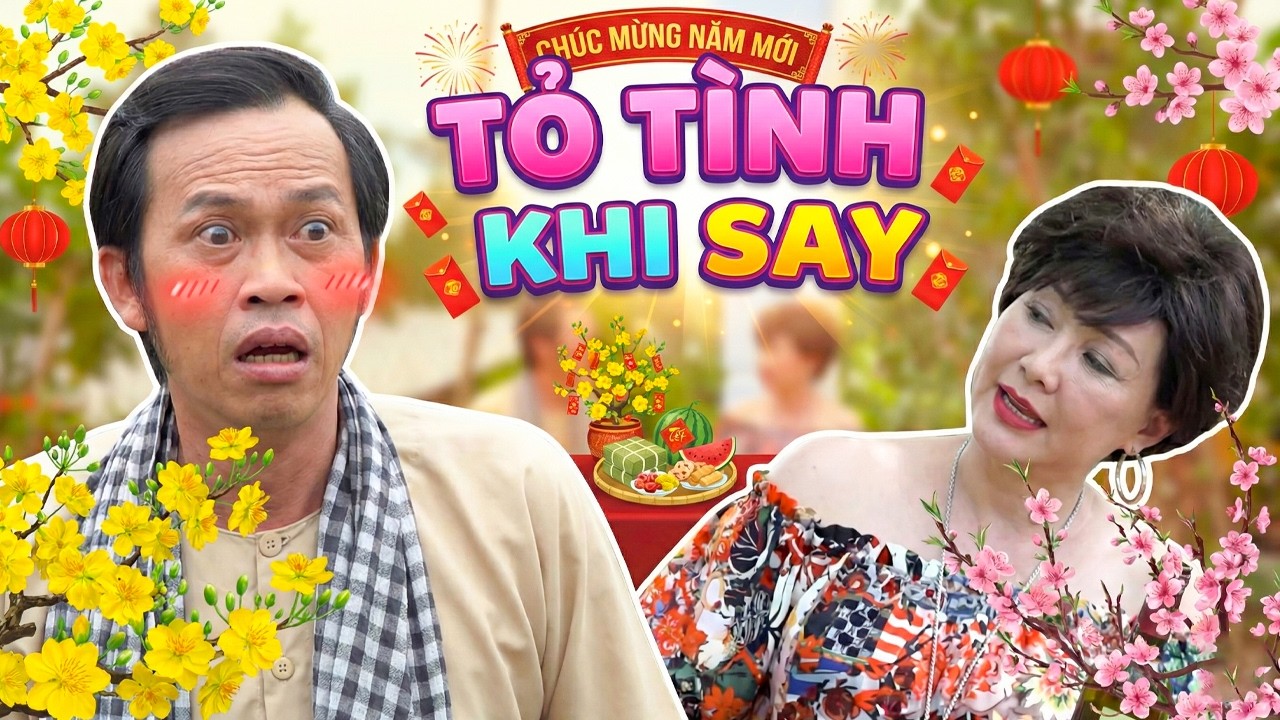 PHIM TẾT 2026 | TỎ TÌNH KHI SAY | PHIM TẾT HOÀI LINH MỚI NHẤT | PHIM TẾT MIỀN TÂY HAY 2026
