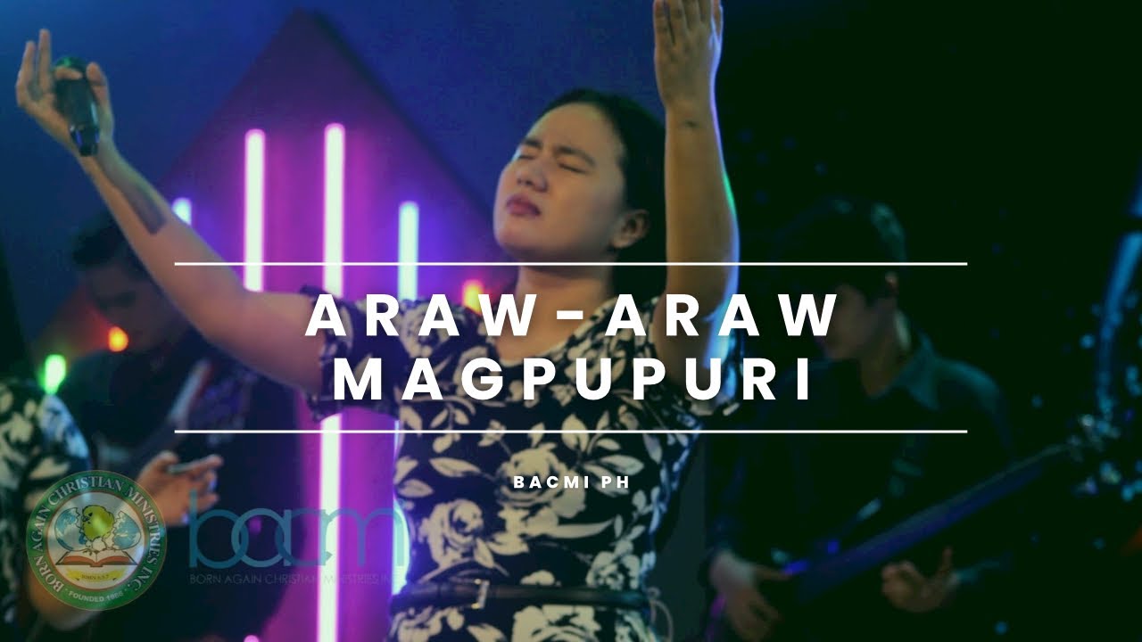 Araw-Araw Magpupuri - Bacmi Ph ( Malayang Pilipino Music )