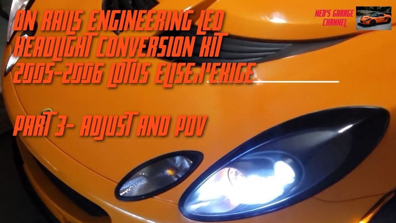 ORE LED 2005   2006 Lotus Elise Adjust and POV