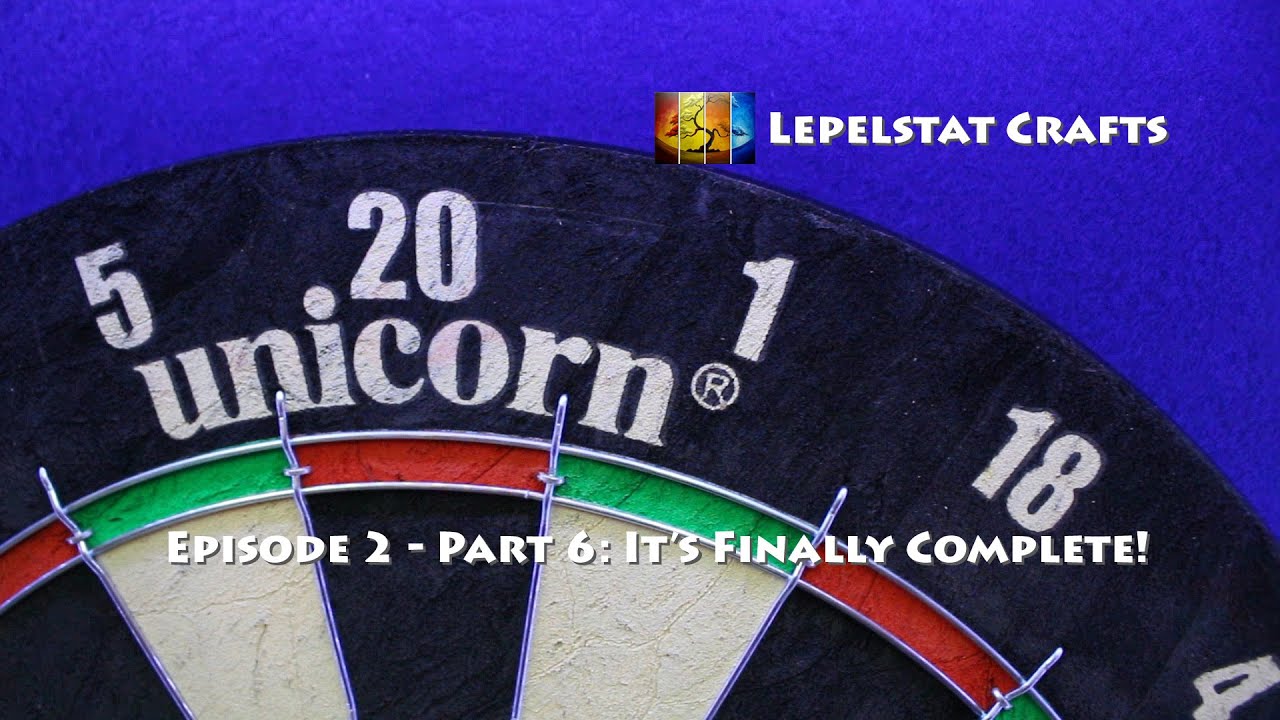 Episode 2 - Dart Board Cabinet: Part 6: It's Finally Complete