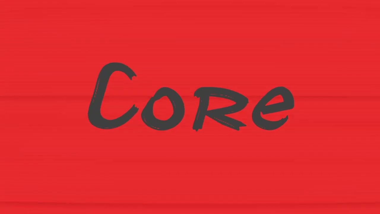 Core - Used to be; But never was