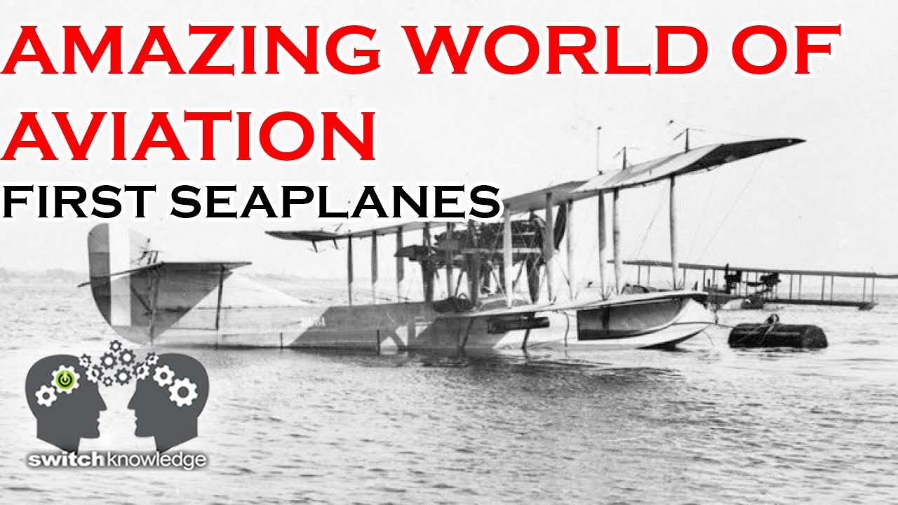The First Seaplanes - Amazing World of Aviation EP1