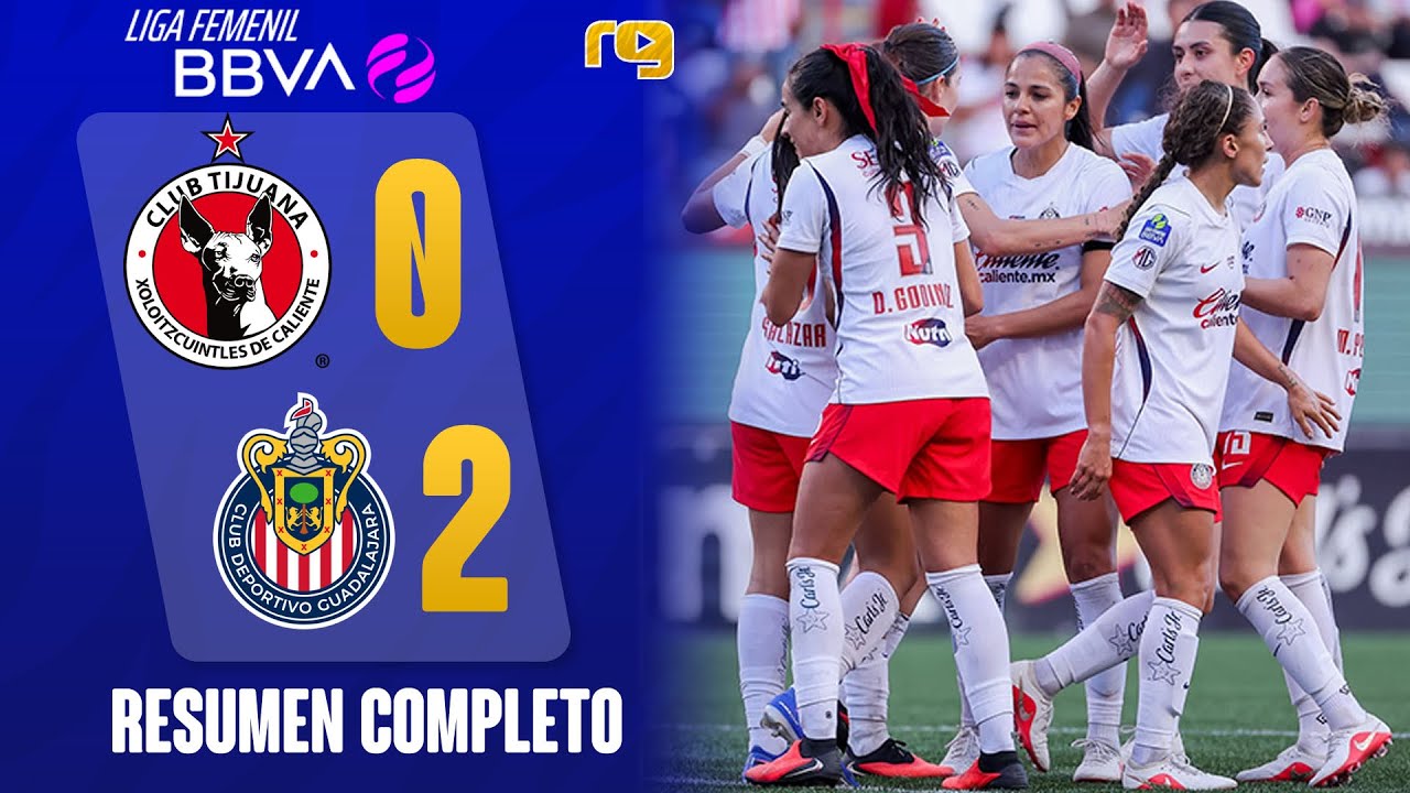 🔥GOL POL&Eacute;MICO TIJUANA VS CHIVAS 0-2 | RESUMEN GOLES | LIGA FEMENIL | J8 APERTURA 2026