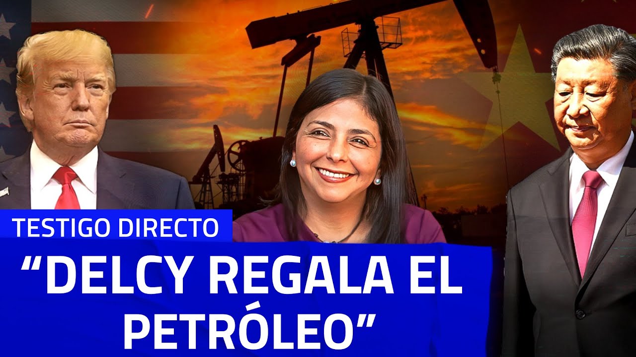 Delcy Rodríguez le entrega petróleo de Venezuela a Estados Unidos y enfurece a China ¿Habrá guerra?
