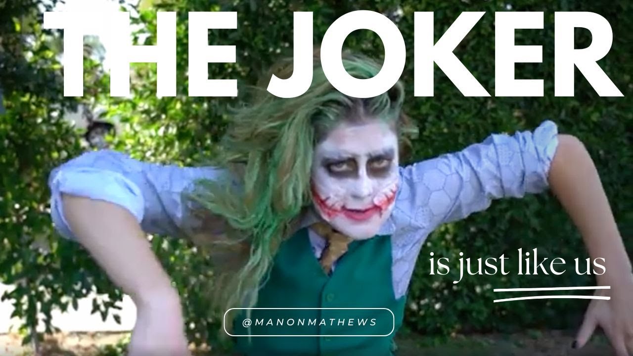 JOKER IS JUST LIKE US