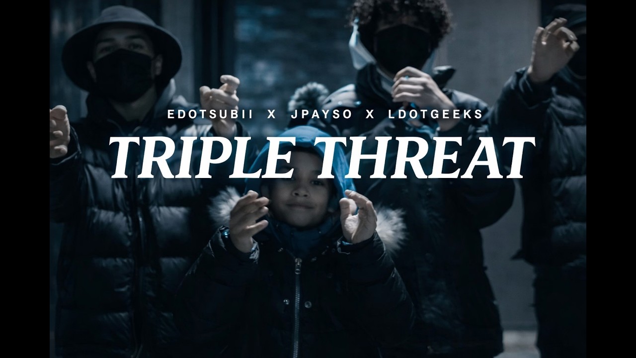 EdotSubii X Jpayso X LdotGeeks - Triple Threat (Official Music Video)