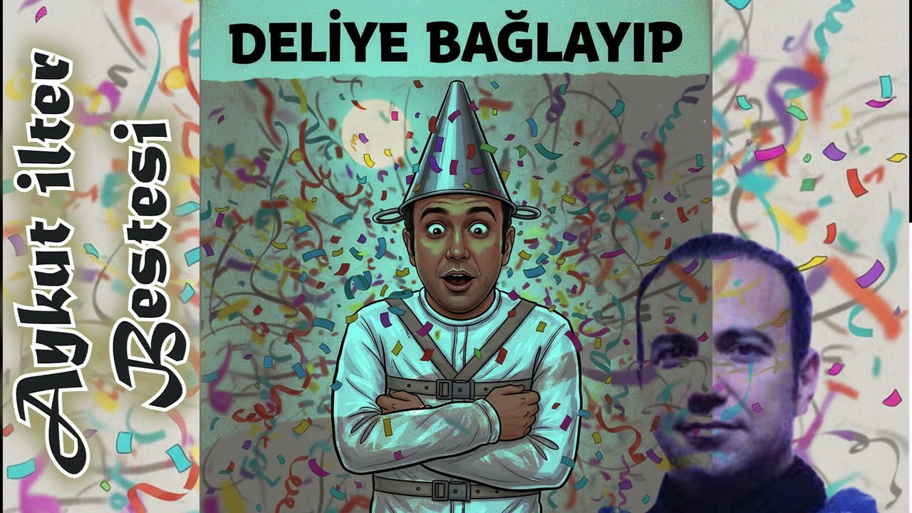Deliye Bağlayıp - Aykut ilter Bestesi