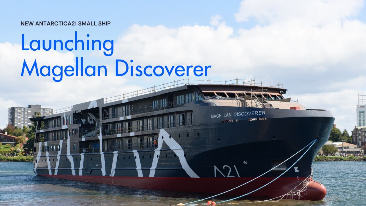 Launching Magellan Discoverer, Antarctica21's New Hybrid-Electric Polar Cruise Vessel