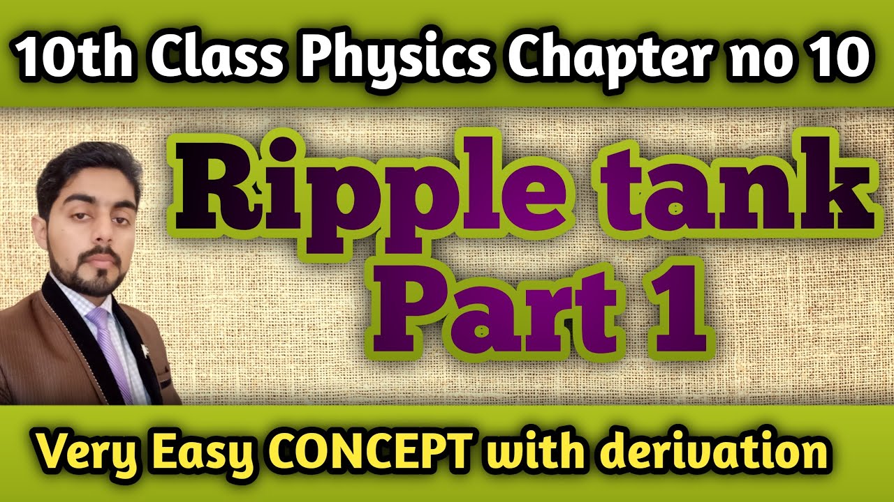 Ripple Tank and properties of wave 10th class physics part 1