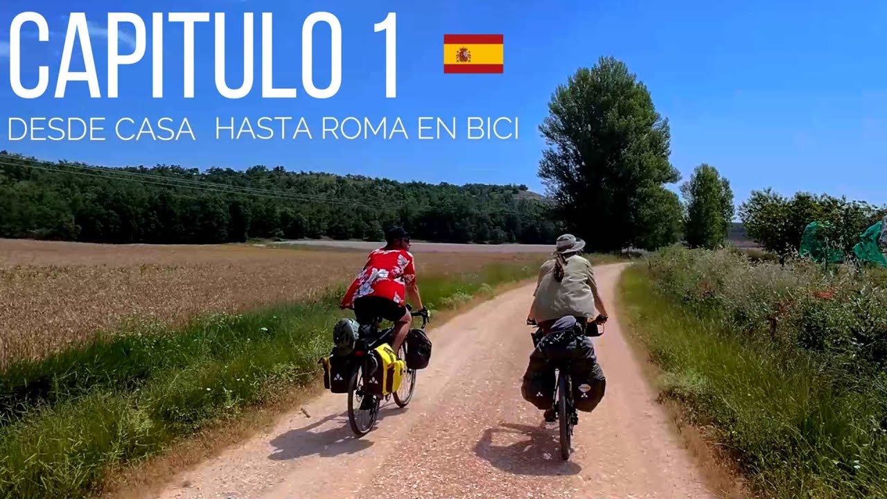 BIKEPACKING across EUROPE, pt.1 SPAIN - (VALLADOLID - ROMA)