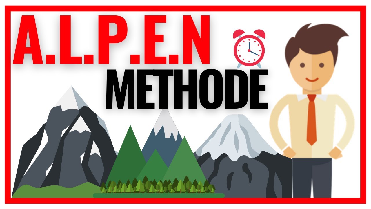 Die ALPEN Methode für bombastisches Zeitmanagement (einfach erklärt) ⛰️