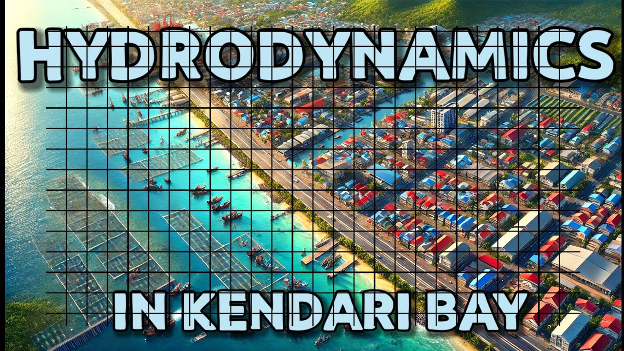 Hydrodynamics Modeling in Kendari Bay, Southeast Sulawesi, Indonesia