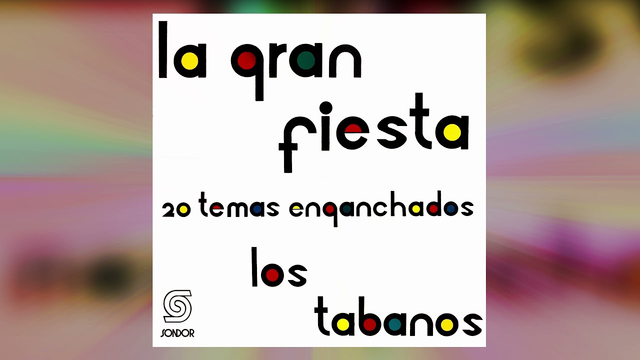 🔊LOS TABANOS - La Gran Fiesta: 20 Temas Enganchados (1981) [📀Pop SONDOR]