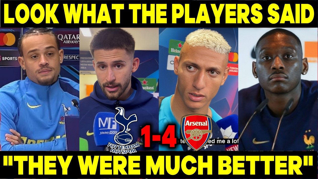 🤣SHOCKED! LOOK WHAT THE TOTTEENHAM PLAYERS SAID AFTER LOSING 1-4 TO ARSENAL