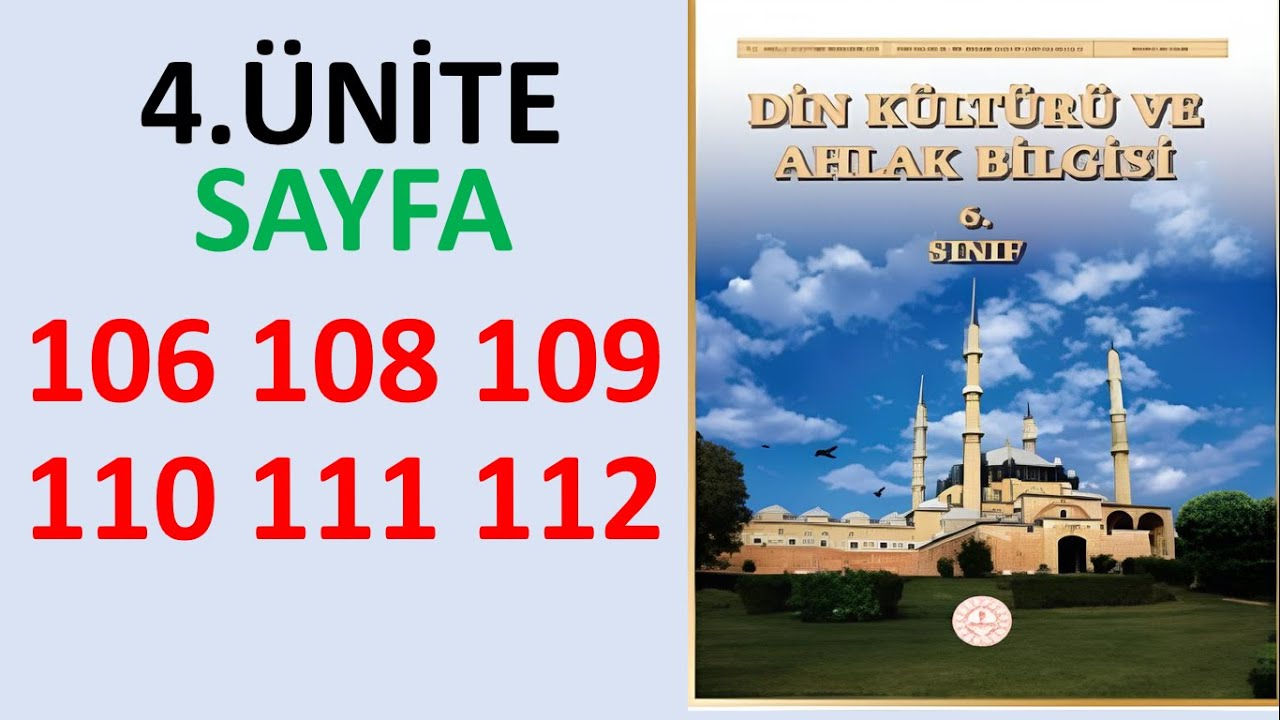 6. SINIF DİN KÜLTÜRÜ VE AHLAK BİLGİSİ DERS KİTABI MEB 4. ÜNİTE SAYFA 106 108 109 110 111 112