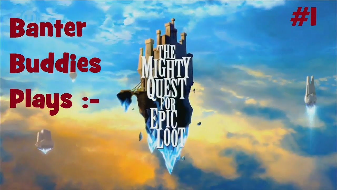 The New Adventure - Mighty Quest For Epic Loot W/ Banter Buddies