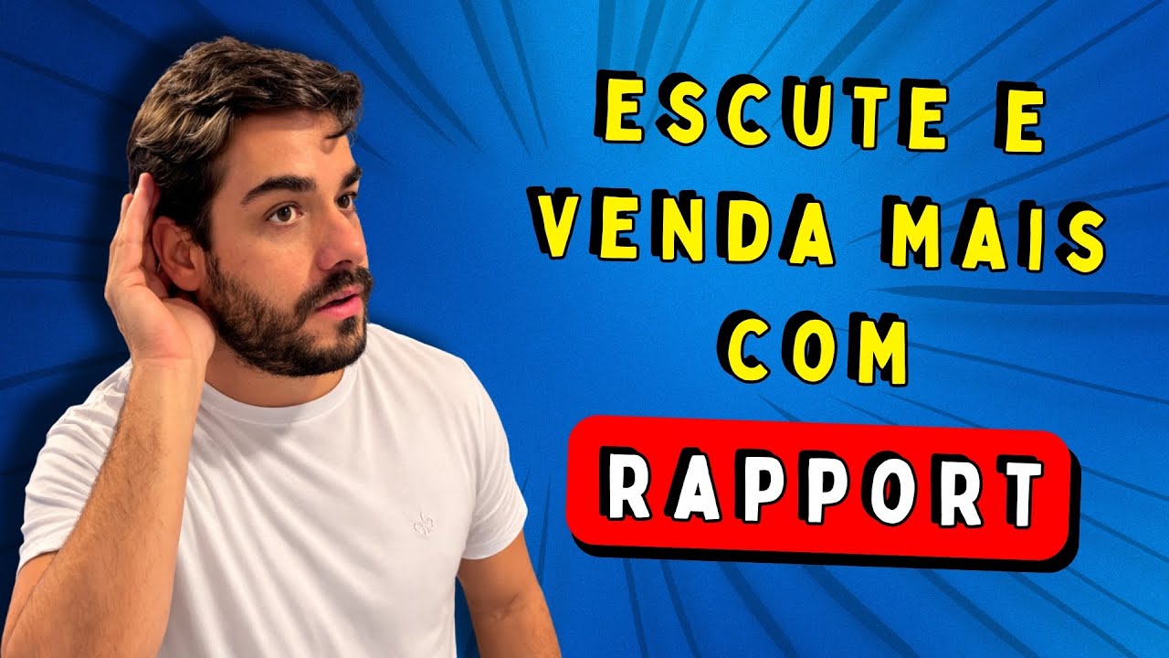 Rapport na Prática: Como Criar Conexão e Vender Mais