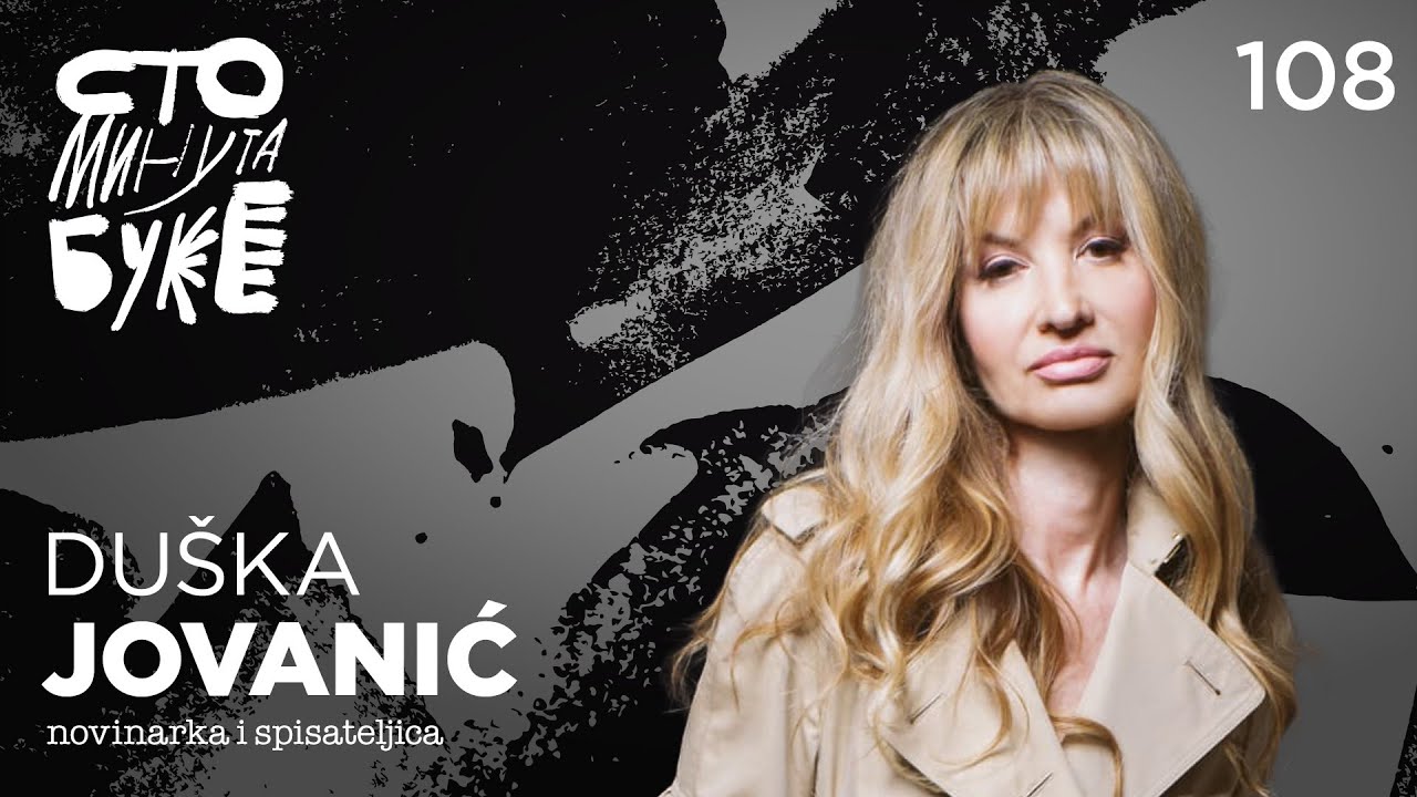 Du&scaron;ka Jovanić - novinarka i spisateljica I Sto minuta buke 108