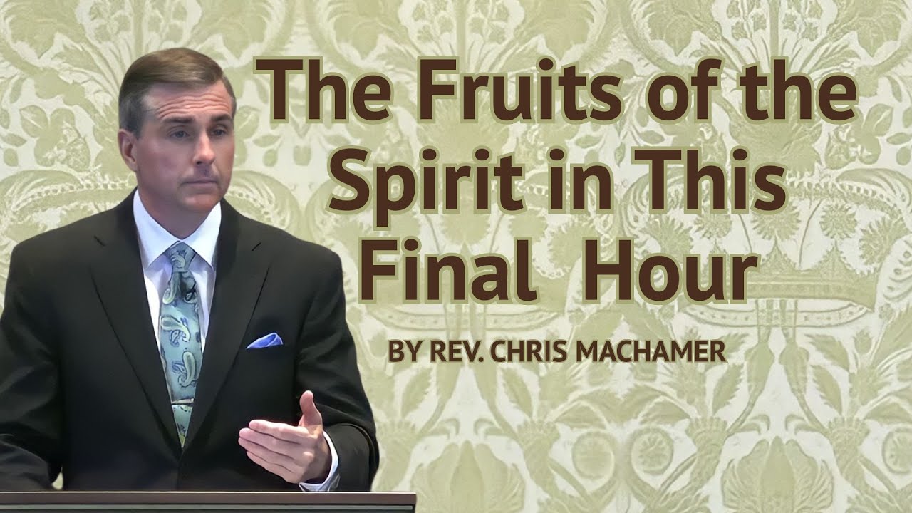 The Fruits of the Spirit in This Final  Hour