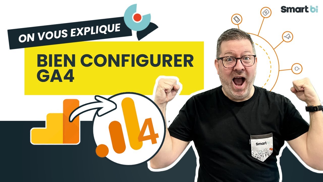 On vous explique : Comment bien configurer Google Analytics 4