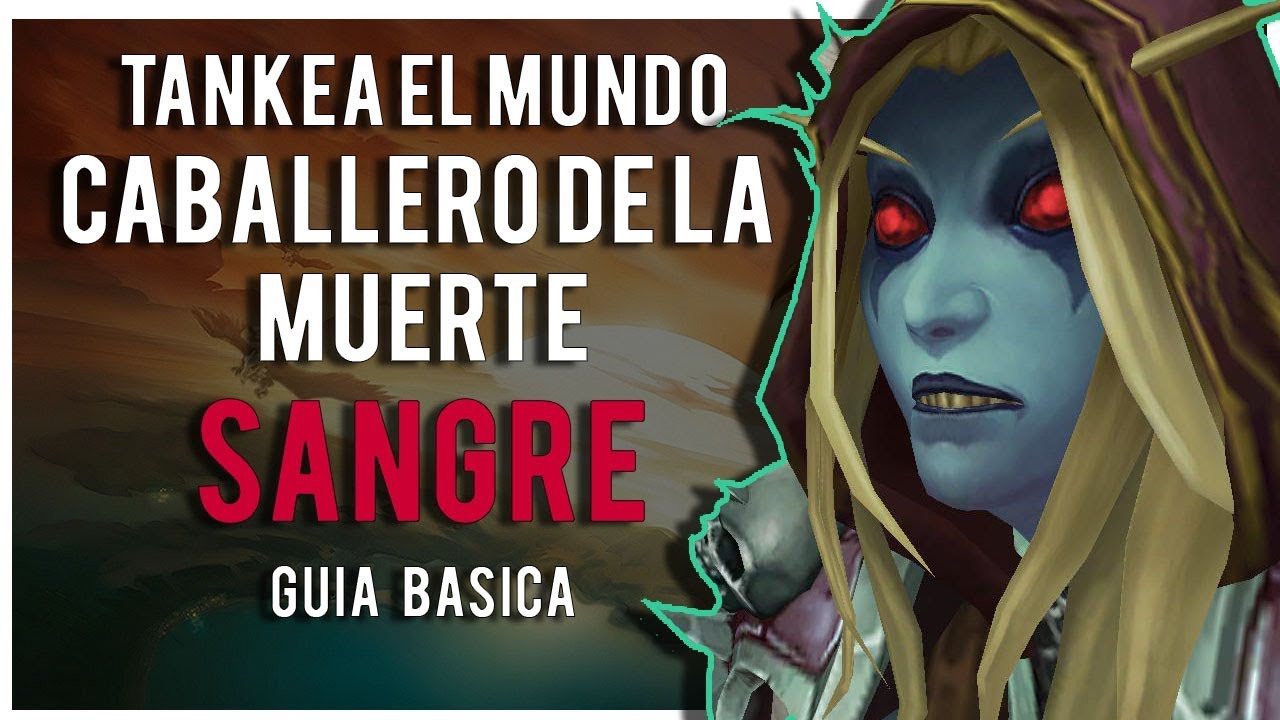 WoW Guía Caballero de la Muerte Sangre 7.3