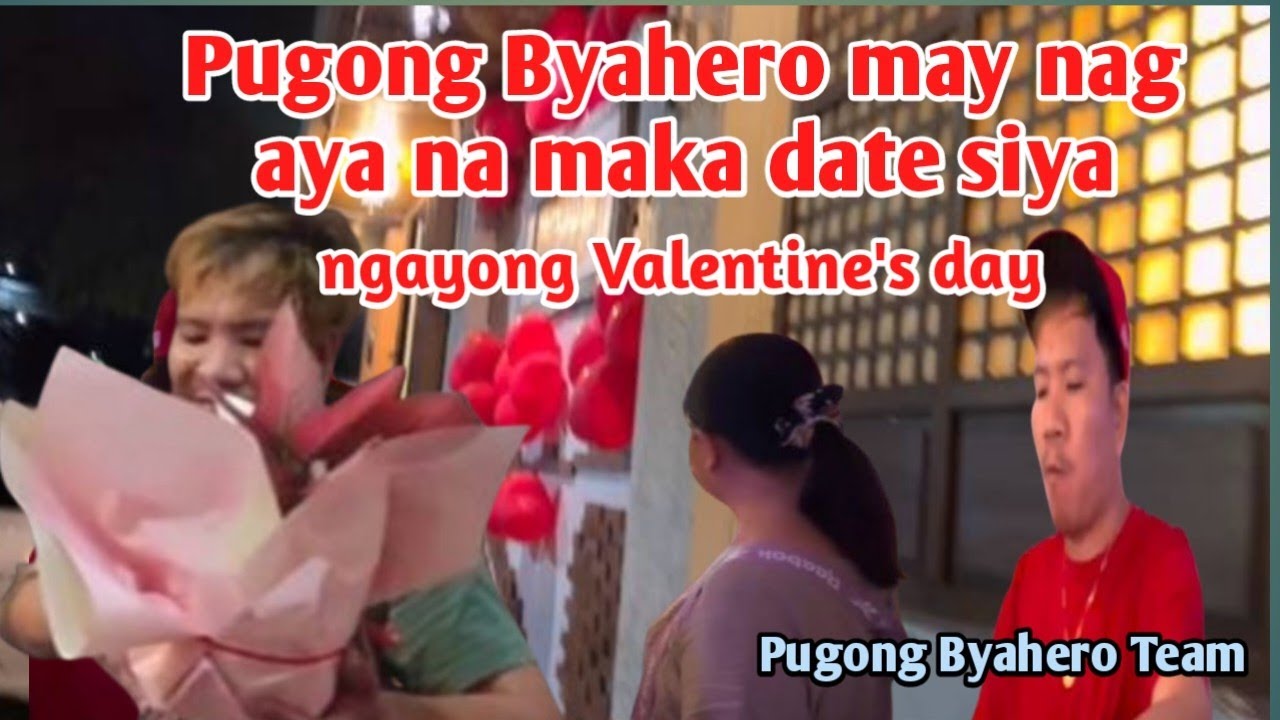 SINO NGA BA ANG KA DATE NI PUGONG BYAHERO NGAYONG VALENTINES DAY