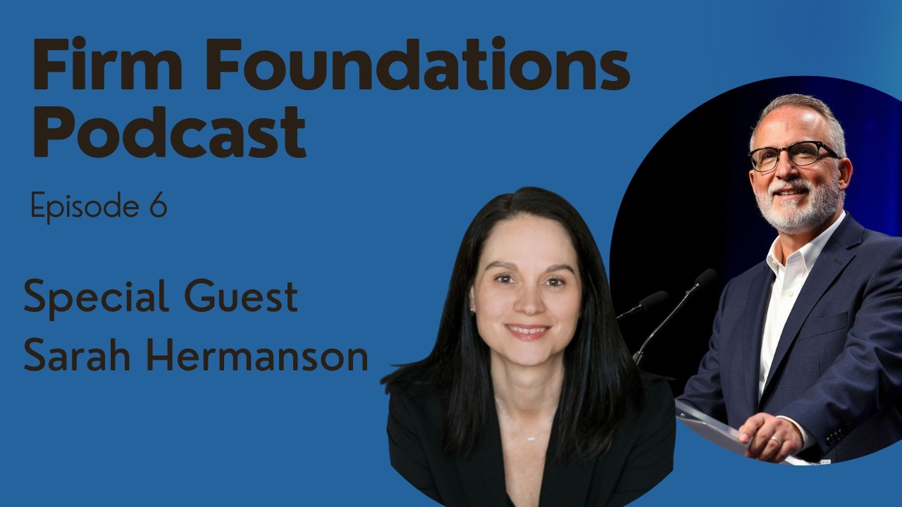 Firm Foundations Episode 6:  Sarah Hermanson