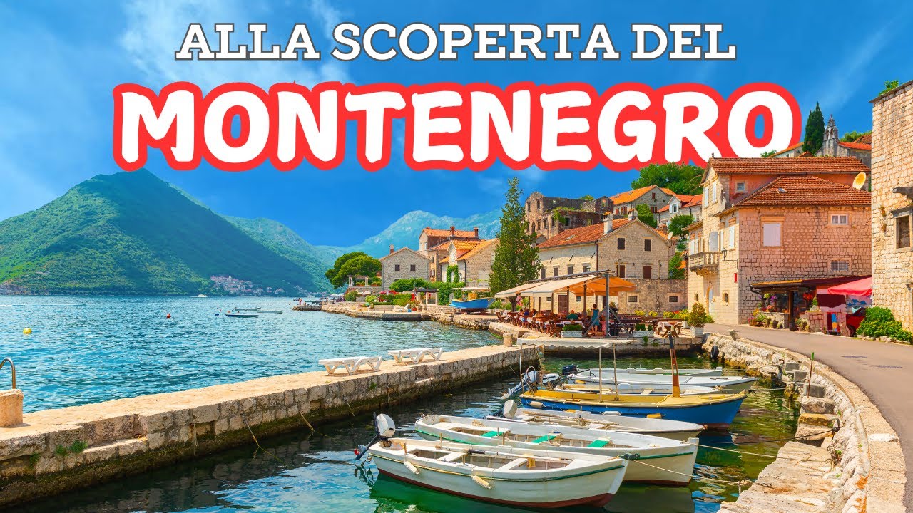 Alla scoperta delle meraviglie del MONTENEGRO