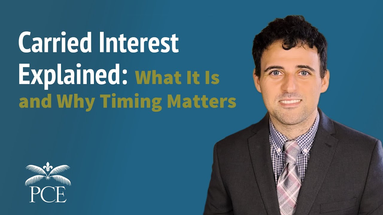 Carried Interest Explained: What It Is and Why Timing Matters