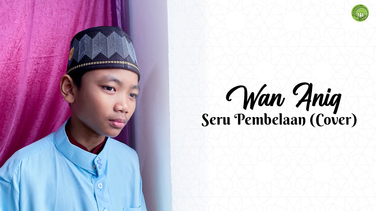 Wan Aniq - Seru Pembelaan (Cover Lyrics)