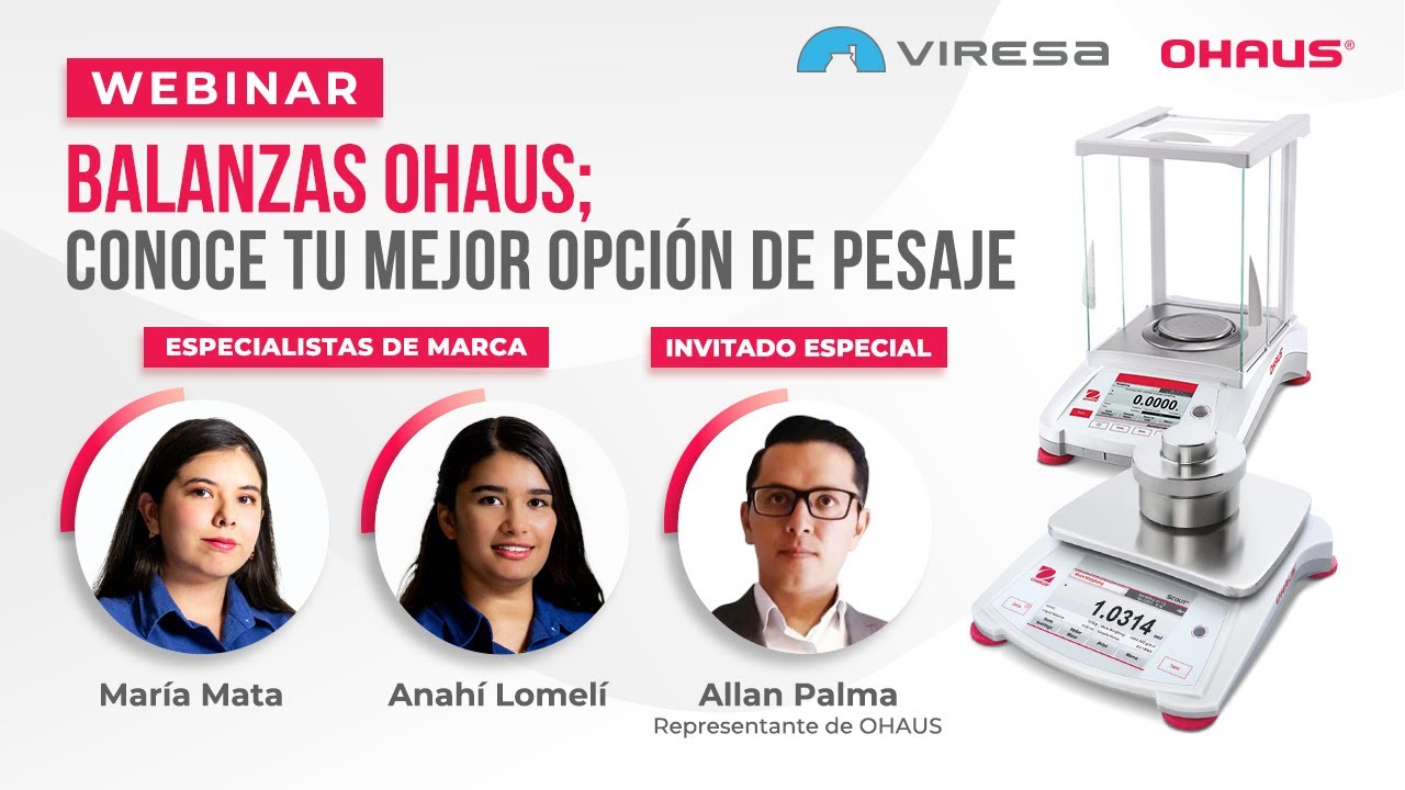 WEBINAR: Balanzas OHAUS; Conoce tu mejor opción de pesaje