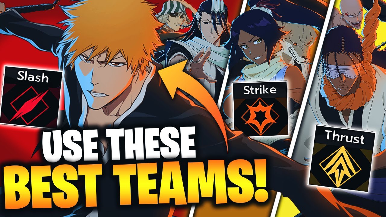 THE BEST TEAMS TO USE IN BLEACH: SOUL RESONANCE (Must Have Units!)