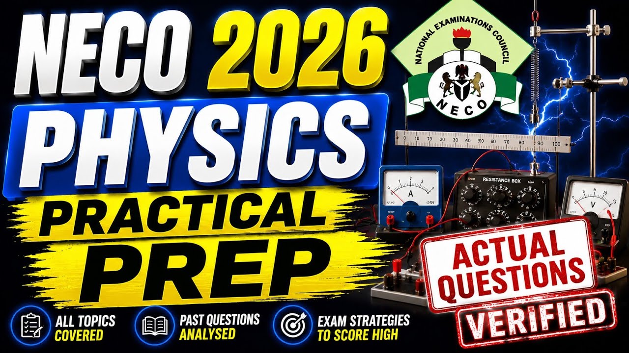 NECO 2026 PHYSICS PRACTICAL QUESTIONS VERIFIED
