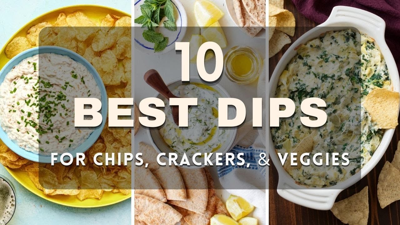 10 Best Dips for Chips, Crackers, and Veggies       #happyfoodideas