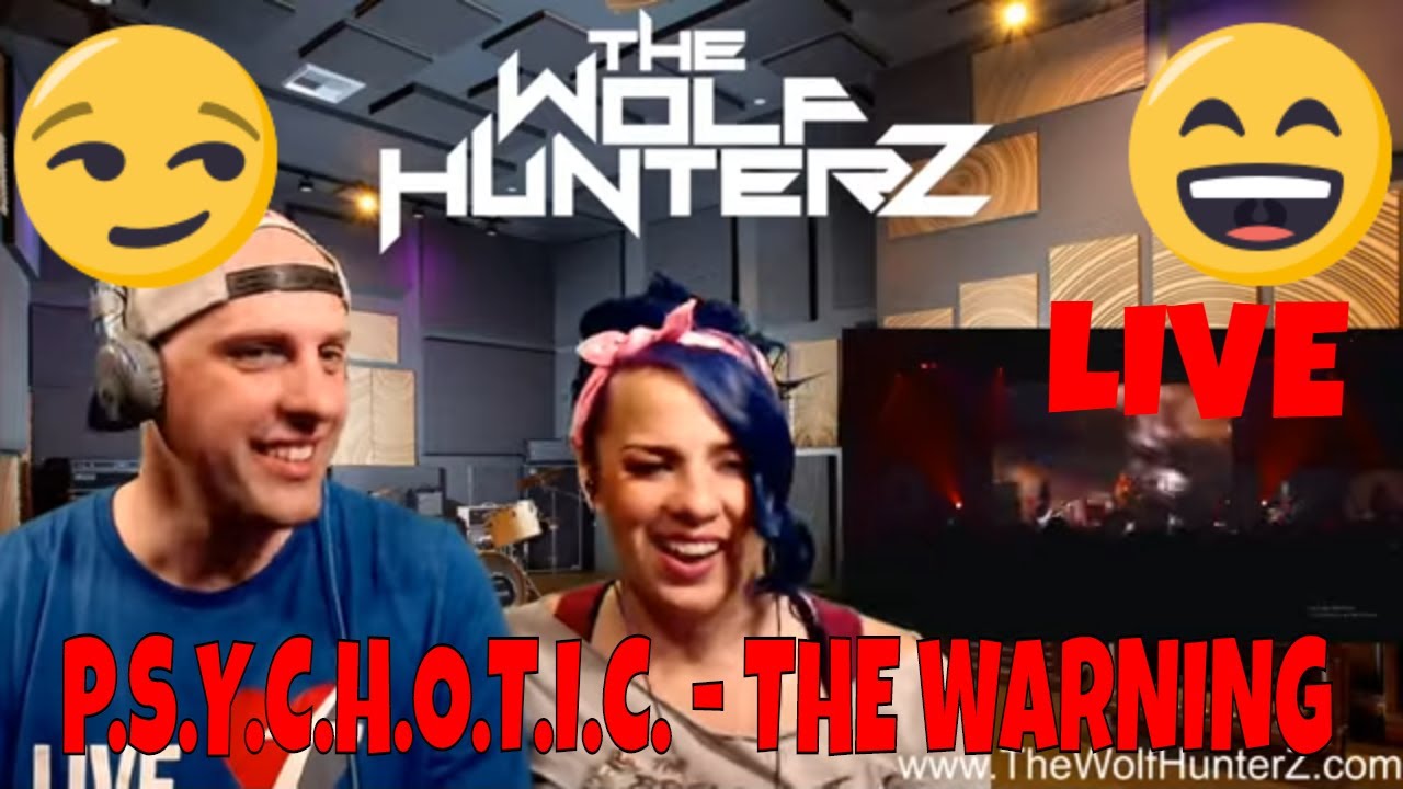 P.S.Y.C.H.O.T.I.C. - THE WARNING - LIVE at Lunario CDMX | THE WOLF HUNTERZ Reactions