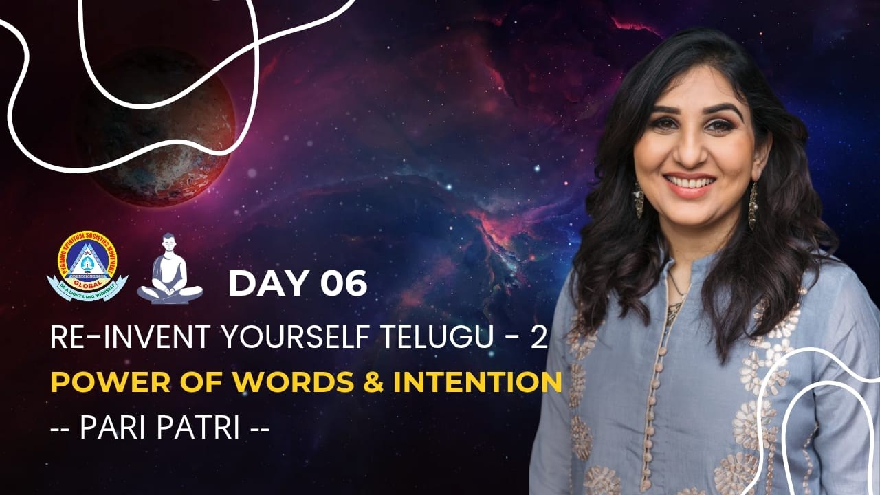 Day 6 | 🌿 Reinvent Yourself - తెలుగు 2 🌿 | Power of Words & Intention | Pari Patri | PSSM Global