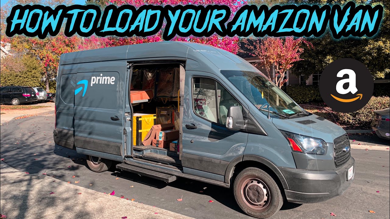 AMAZON DELIVERY DRIVER (HOW TO LOAD YOUR VAN)