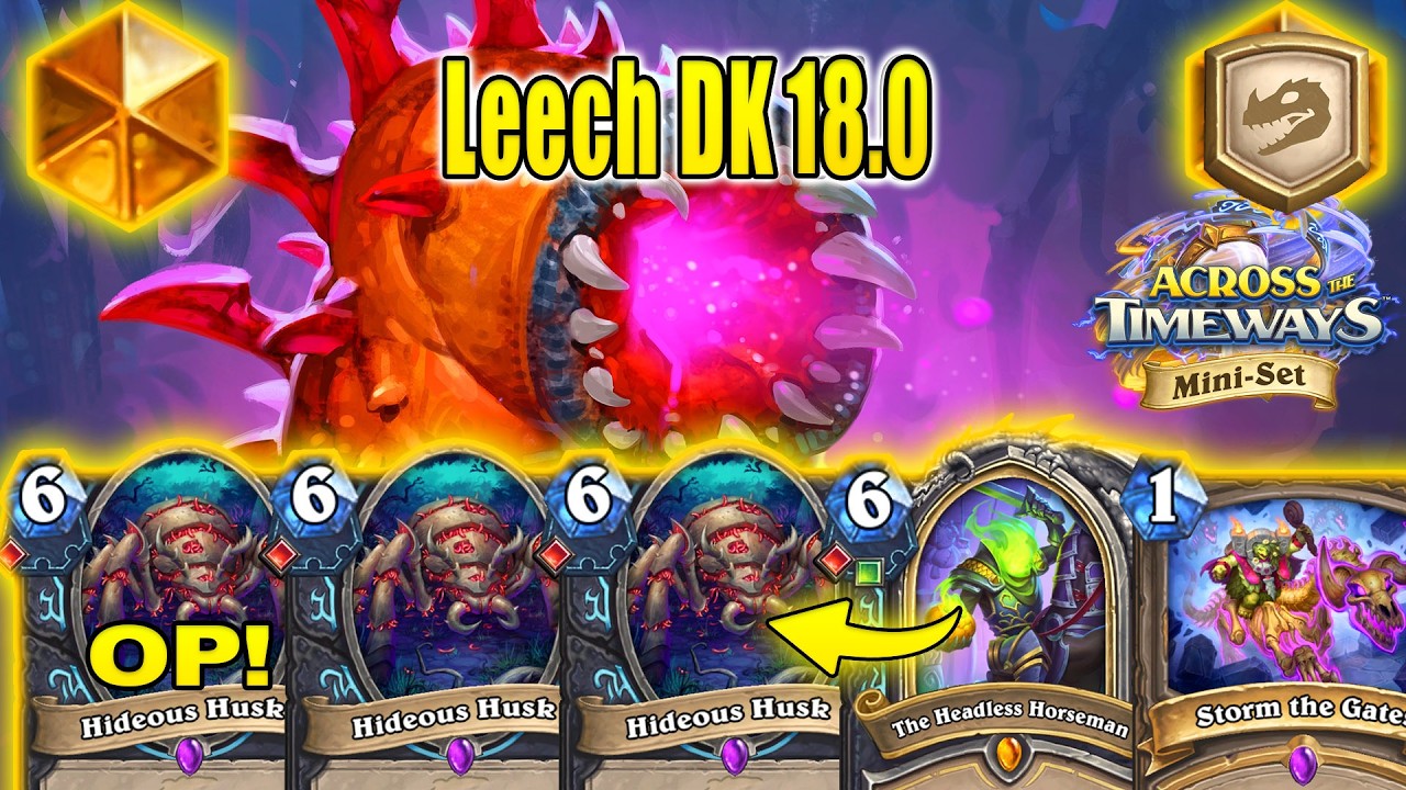 Buffed Best Leech DK 18.0 Deck That Is So Good To Play At Across the Timeways Mini-Set | Hearthstone