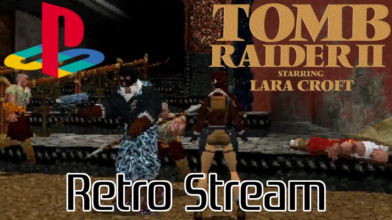 Stream #0476 - 2023 - PS1 - Tomb Raider 2 - All Secrets (level 12)