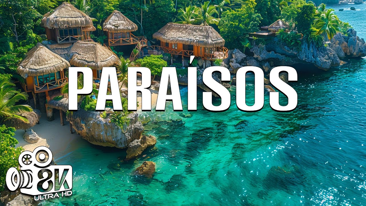 PARA&Iacute;SOS DEL MUNDO | Destinos de Ensue&ntilde;o que Tienes que Conocer | Gu&iacute;a de Viaje en 8K