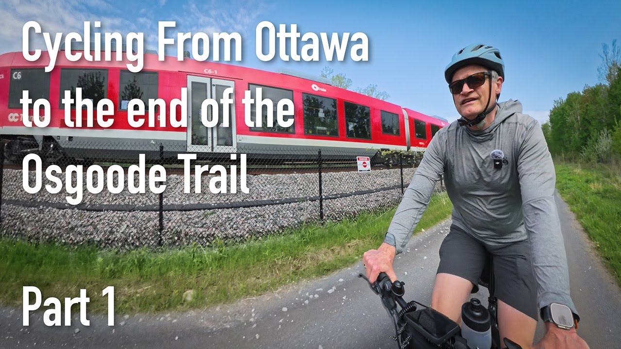 Cycling from Ottawa to the Osgoode Trail - Part 1